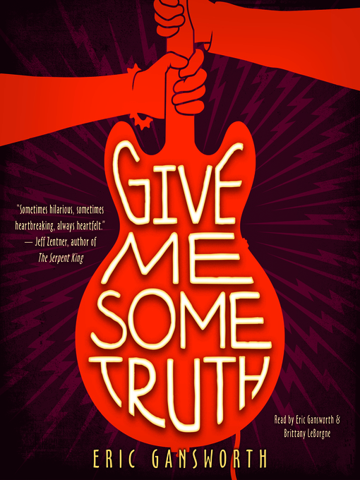 Title details for Give Me Some Truth by Eric Gansworth - Wait list
